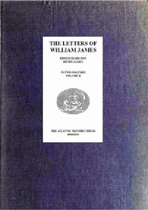 [Gutenberg 38091] • The Letters of William James, Vol. 2